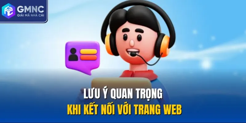 Lưu ý quan trọng khi kết nối với trang web